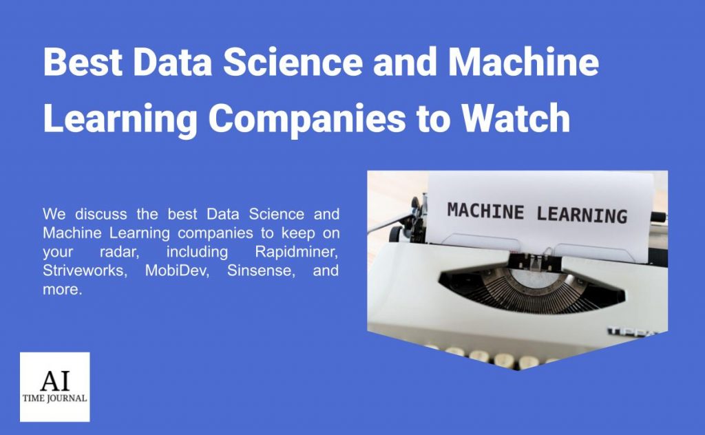 Top Data Science And Machine Learning Companies To Watch In 2022 Ai Top Data Science And Machine Learning Companies To Watch In 2022 Ai